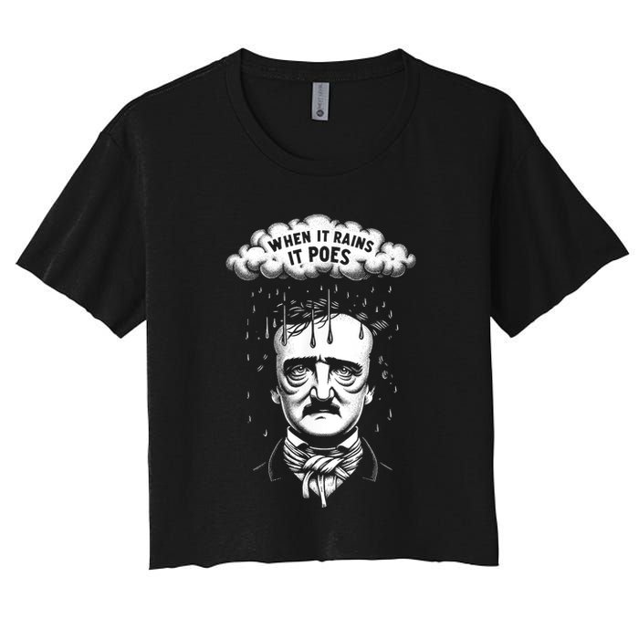 Funny Edgar Allan Poe Literary Goth When It Rains It Poes Crop Top