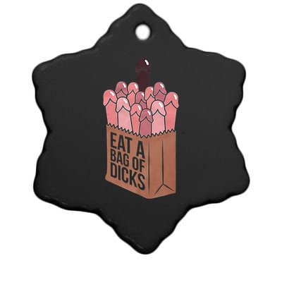 Funny Eat A Bag Of Dicks Funny Dicks Bag Gift Ceramic Star Ornament