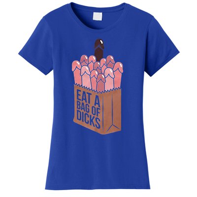 Funny Eat A Bag Of Dicks Funny Dicks Bag Gift Women's T-Shirt