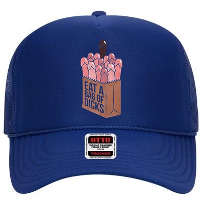 Funny Eat A Bag Of Dicks Funny Dicks Bag Gift High Crown Mesh Back Trucker Hat