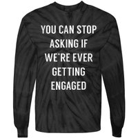 Funny Engagement Announcement For Newly Engaged Tie-Dye Long Sleeve Shirt