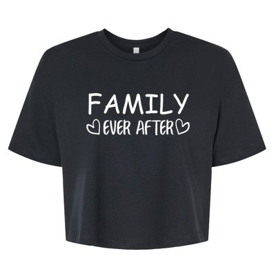 Family Ever After Adoption Gotcha Day Gift Bella+Canvas Jersey Crop Tee