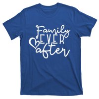 Family Ever After Gift T-Shirt