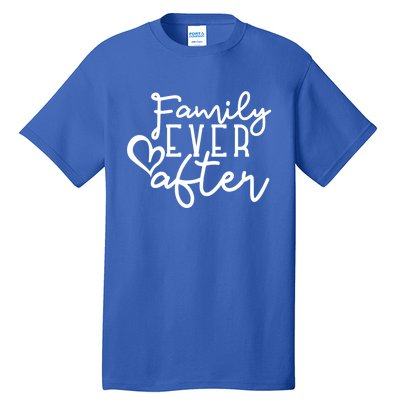 Family Ever After Gift Tall T-Shirt