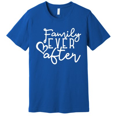 Family Ever After Gift Premium T-Shirt