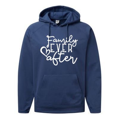 Family Ever After Gift Performance Fleece Hoodie