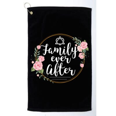 Family Ever After Adopt Adoption Family As Gotcha Day Gift Platinum Collection Golf Towel