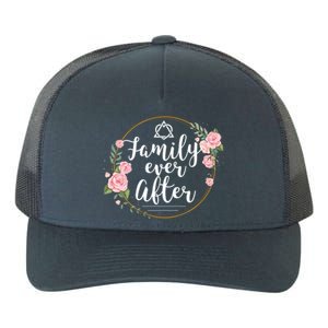 Family Ever After Adopt Adoption Family As Gotcha Day Gift Yupoong Adult 5-Panel Trucker Hat