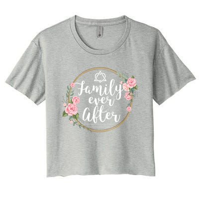 Family Ever After Adopt Adoption Family As Gotcha Day Gift Women's Crop Top Tee