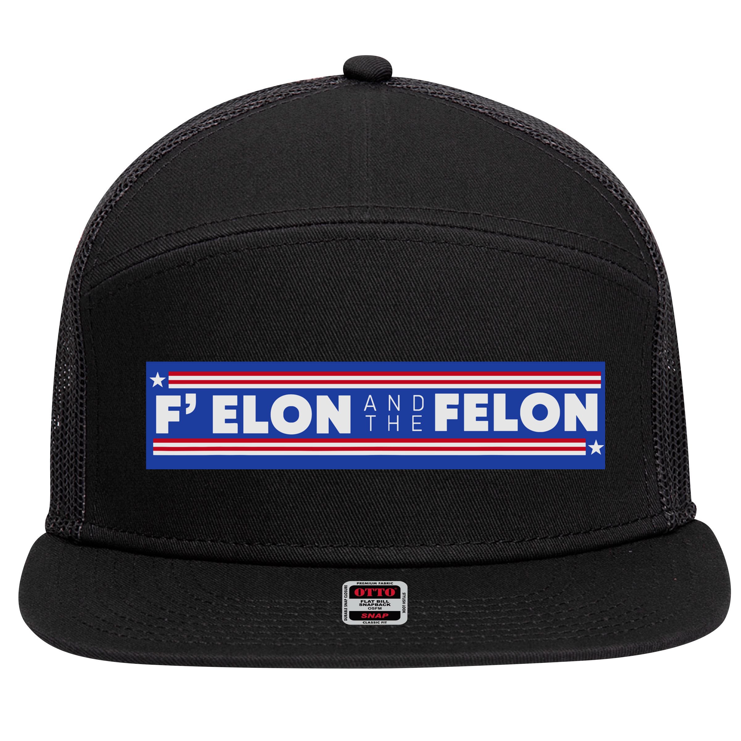 F Elon And The Felon 7 Panel Mesh Trucker Snapback Hat