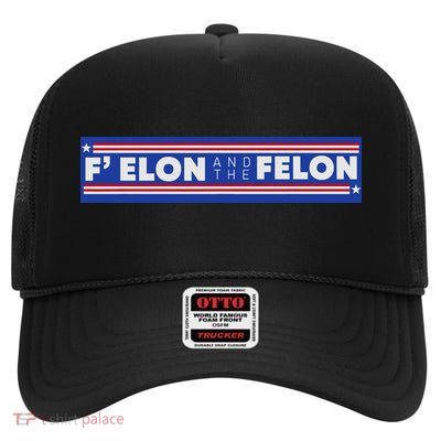 F Elon And The Felon High Crown Mesh Back Trucker Hat