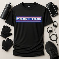 F Elon And The Felon Performance Shirt