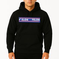 F Elon And The Felon Hoodie