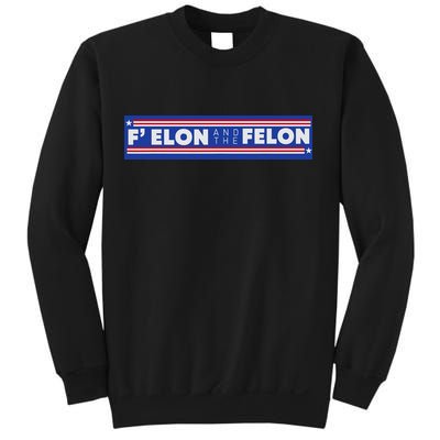 F Elon And The Felon Sweatshirt