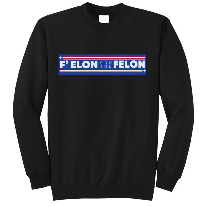F Elon And The Felon Sweatshirt