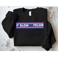 F Elon And The Felon Sweatshirt