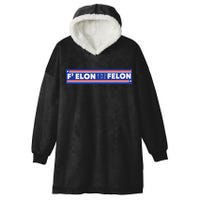 F Elon And The Felon Hooded Wearable Blanket
