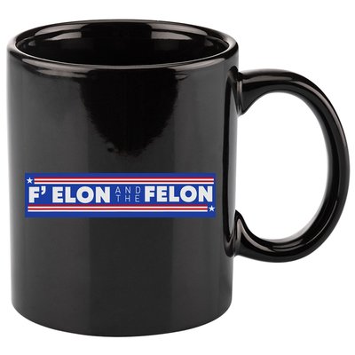 F Elon And The Felon 11oz C Handle Ceramic Mug
