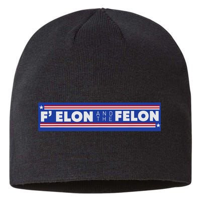 F Elon And The Felon Sustainable Beanie