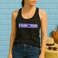 F Elon And The Felon Womens Tank Top