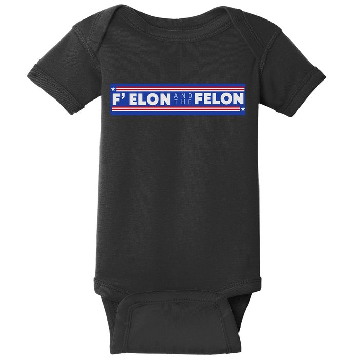 F Elon And The Felon Baby Bodysuit