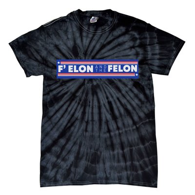 F Elon And The Felon Tie-Dye T-Shirt