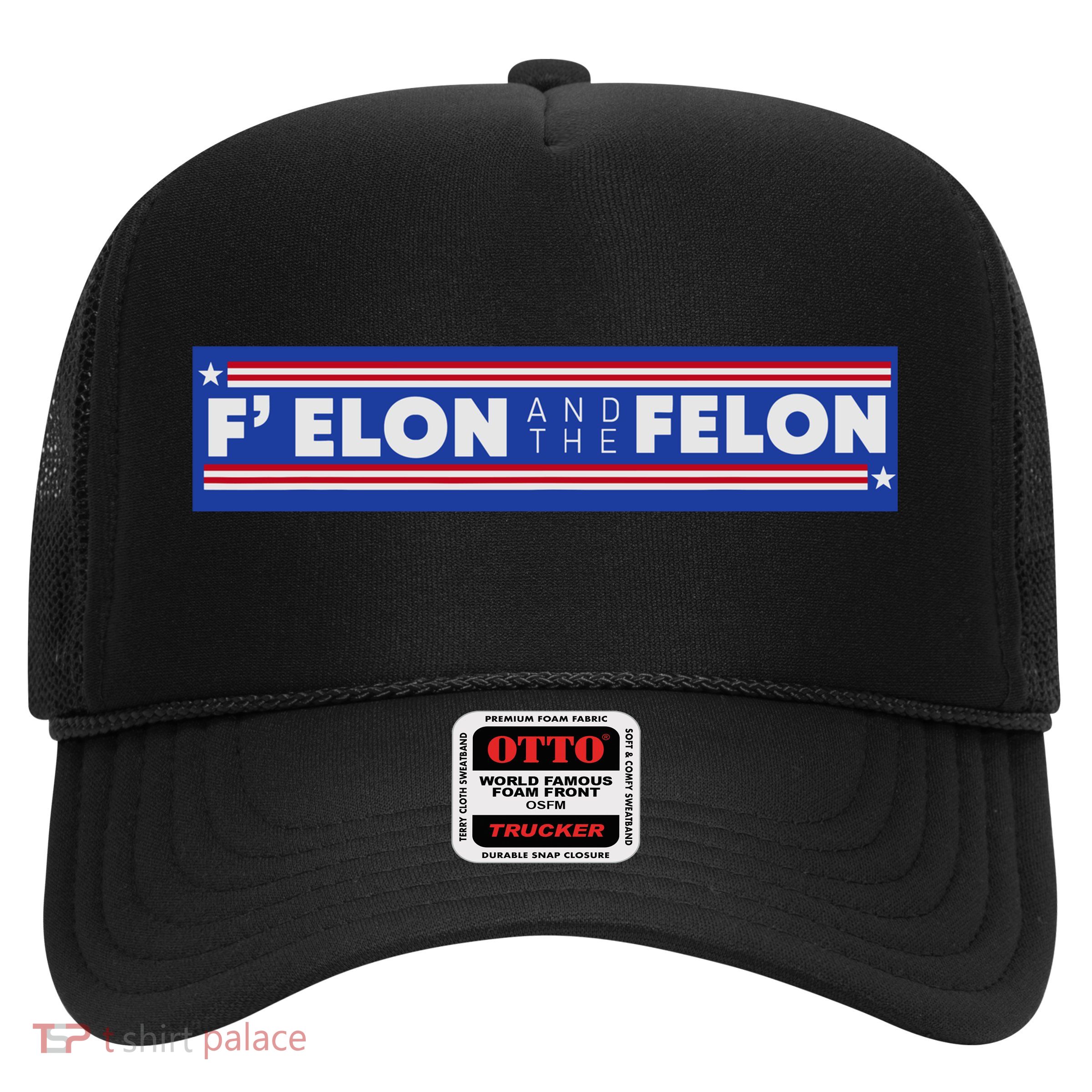 F Elon And The Felon Trucker Hat