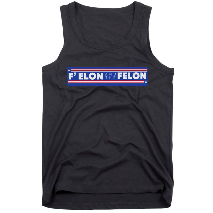 F Elon And The Felon Tank Top