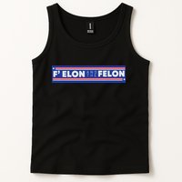 F Elon And The Felon Tank Top