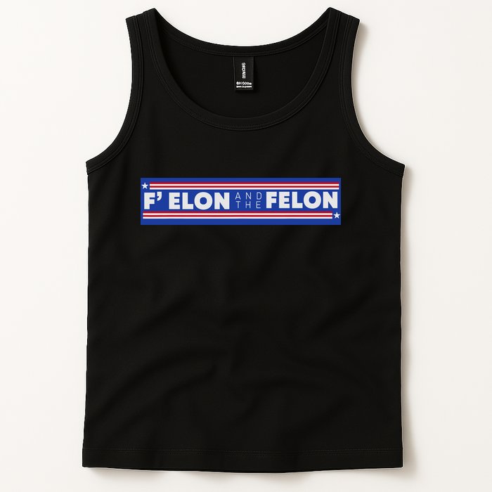 F Elon And The Felon Tank Top