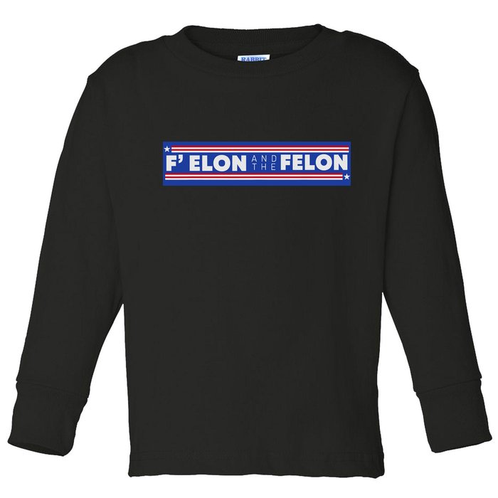 F Elon And The Felon Toddler Long Sleeve Shirt