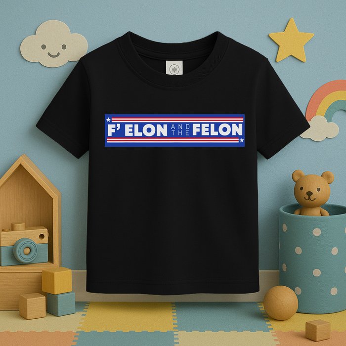 F Elon And The Felon Toddler T-Shirt