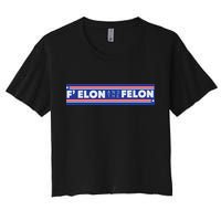 F Elon And The Felon Crop Top