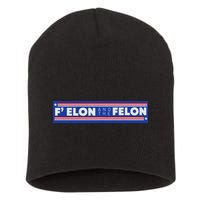 F Elon And The Felon Short Acrylic Beanie