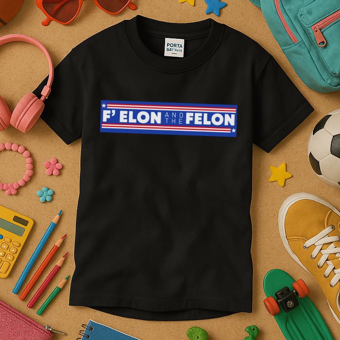 F Elon And The Felon Kids T-Shirt