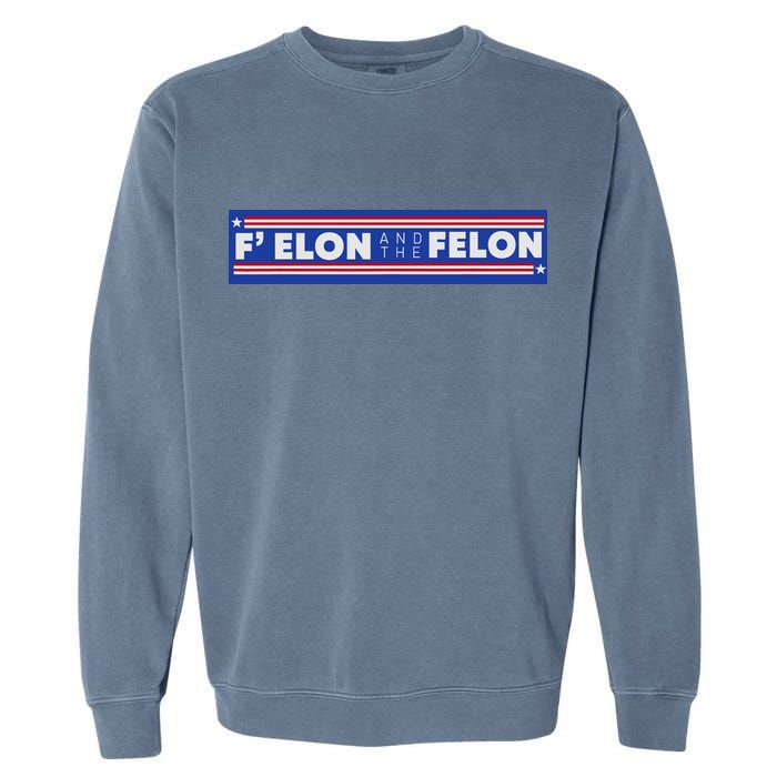 F Elon And The Felon Garment-Dyed Sweatshirt