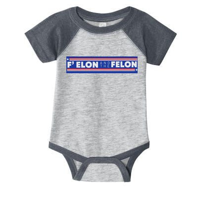 F Elon And The Felon Infant Baby Jersey Bodysuit