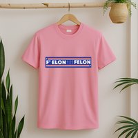 F Elon And The Felon T-Shirt
