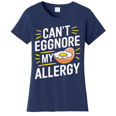 Funny Egg Allergy Pun Egg Tolerance Egg Intolerance Women's T-Shirt