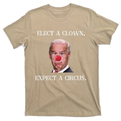 Funny Elect A Clown, Expect A Circus Biden Design #FJB 2021 1 T-Shirt