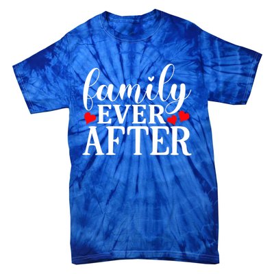 Family Ever After Cool Gift Adopting Gotcha Day Cute Gift Tie-Dye T-Shirt