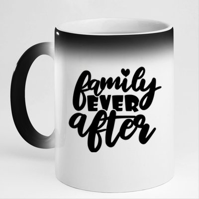 Family Ever After Meaningful Gift Funny Adoption Gift 11oz Black Color Changing Mug