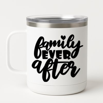 Family Ever After Meaningful Gift Funny Adoption Gift 12 oz Stainless Steel Tumbler Cup