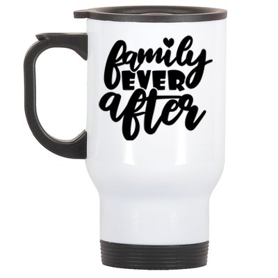 Family Ever After Meaningful Gift Funny Adoption Gift Stainless Steel Travel Mug