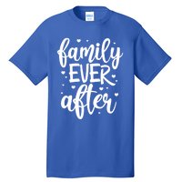 Family Ever After Adoption Foster Mom Dad Gotcha Day Gift Tall T-Shirt