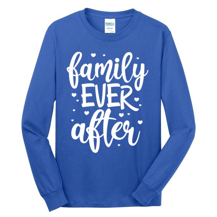 Family Ever After Adoption Foster Mom Dad Gotcha Day Gift Tall Long Sleeve T-Shirt