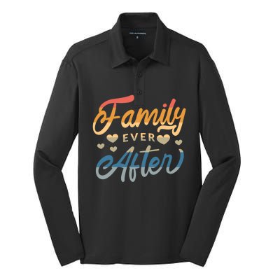 Family Ever After Gift Proud Adoption Quote Adopted Saying Gift Silk Touch Performance Long Sleeve Polo