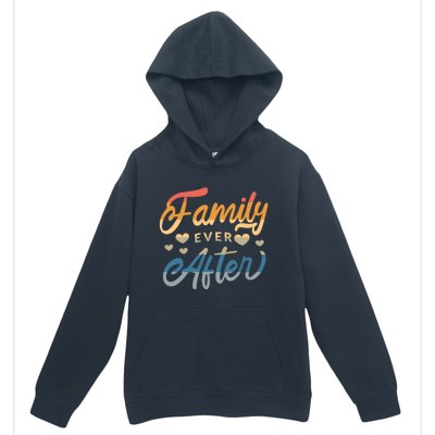 Family Ever After Gift Proud Adoption Quote Adopted Saying Gift Urban Pullover Hoodie