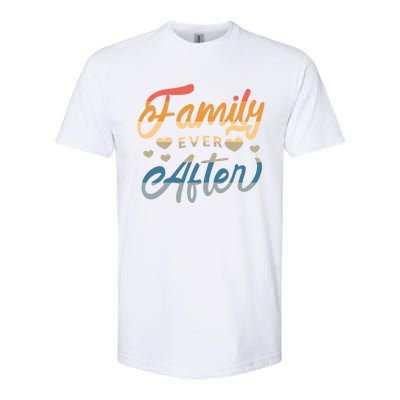 Family Ever After Gift Proud Adoption Quote Adopted Saying Gift Softstyle CVC T-Shirt