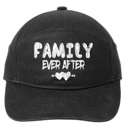 Family Ever After Funny Adopt Adopted Adoption Day Graphic Meaningful Gift 7-Panel Snapback Hat